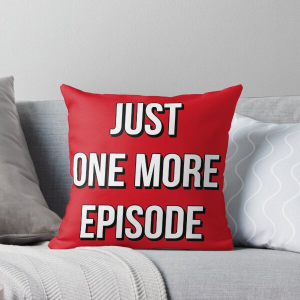 Item preview, Just One More Espisode Inspired by Netflix designed and sold by NowYouCan.