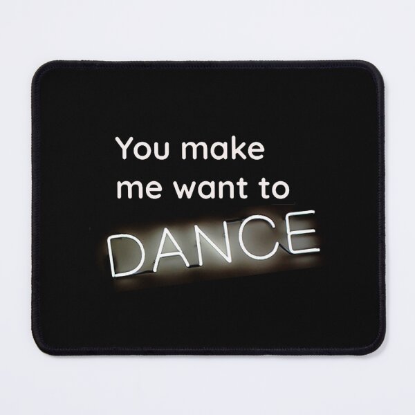 Item preview, You make me want to Dance designed and sold by The-Designer491.