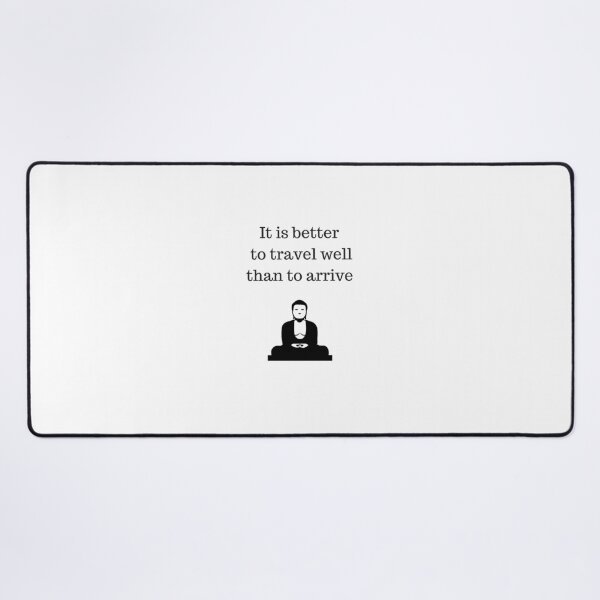 Item preview, Buddhist Quote - it is better to travel well than to arrive designed and sold by Inspirationmotivation.
