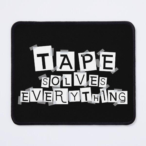 Item preview, Tape Solves Everything (Dark) designed and sold by the-krisney-way.