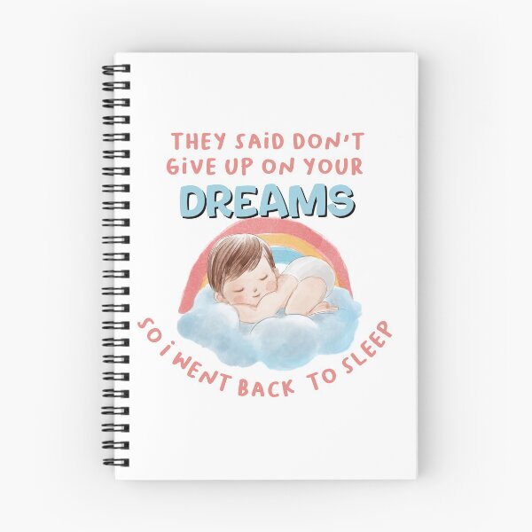 Item preview, They said don't give up on your dreams back to sleep designed and sold by Cattigal.