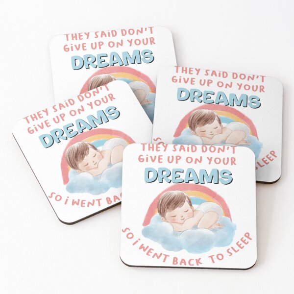 Item preview, They said don't give up on your dreams back to sleep designed and sold by Cattigal.