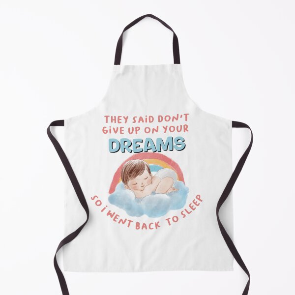 Item preview, They said don't give up on your dreams back to sleep designed and sold by Cattigal.