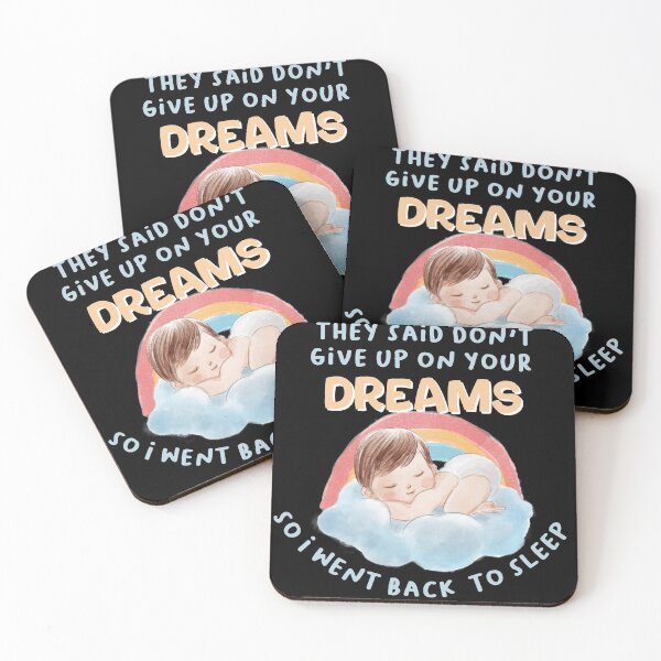 Item preview, They said don't give up on your dreams back to sleep designed and sold by Cattigal.