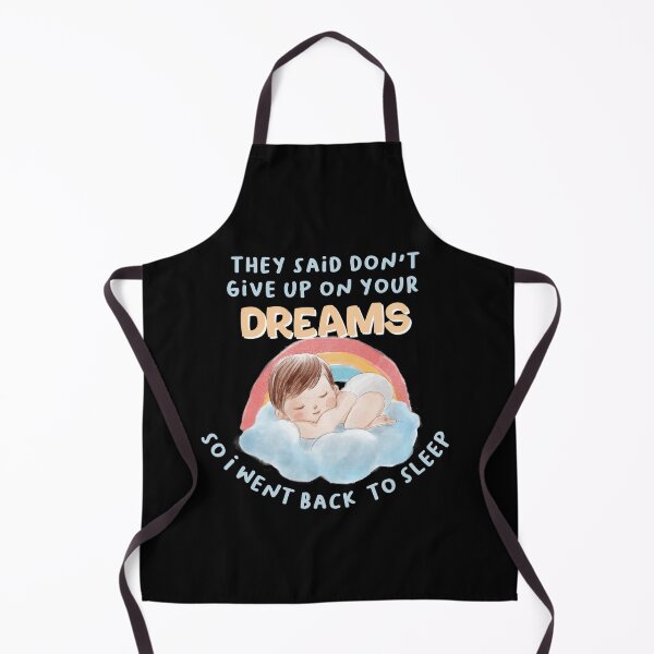 Item preview, They said don't give up on your dreams back to sleep designed and sold by Cattigal.