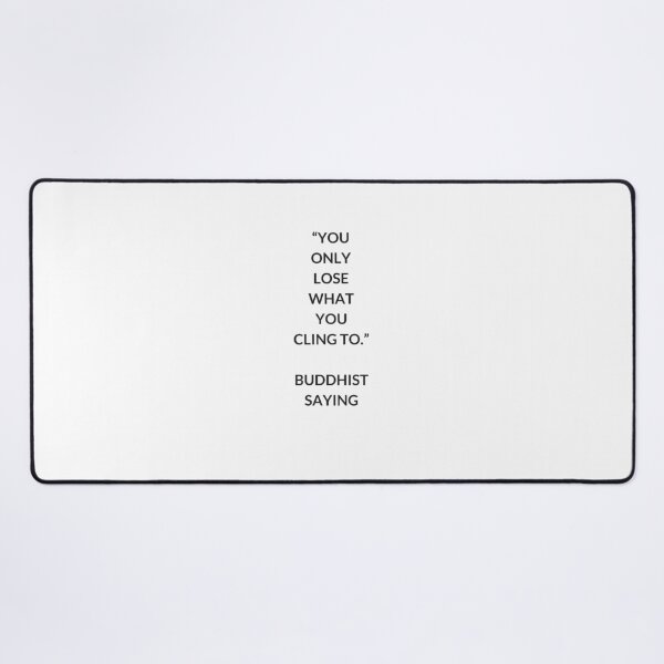 Item preview, you only lose what you cling to designed and sold by Inspirationmotivation.