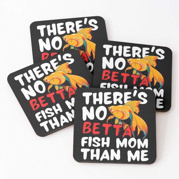 Item preview, Theres No Betta Fish Mom Than Me designed and sold by Tremendo.