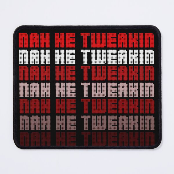 Item preview, Nah He Tweakin designed and sold by quyenthoai.