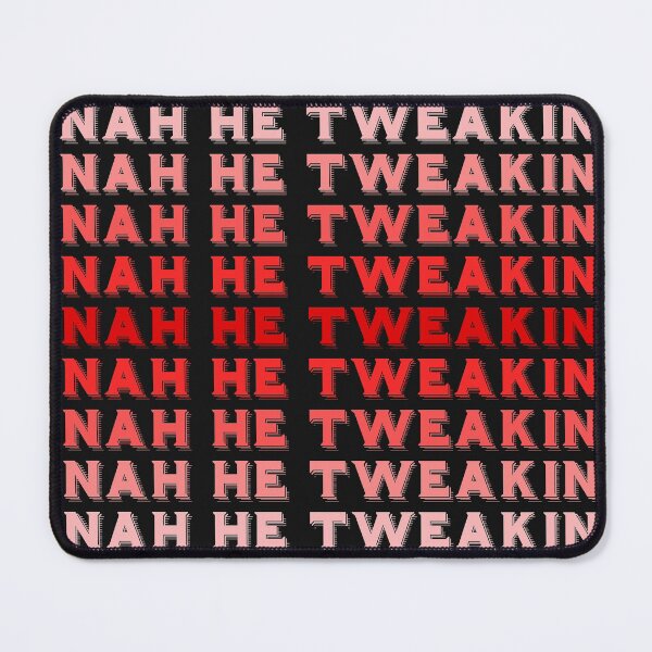 Item preview, Nah he tweakin designed and sold by quyenthoai.