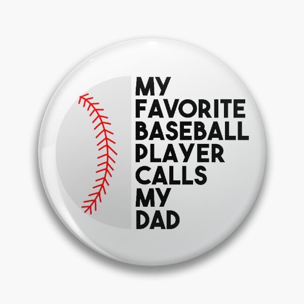 Item preview, My Favorite Baseball Player Calls My Dad designed and sold by BRILMO.