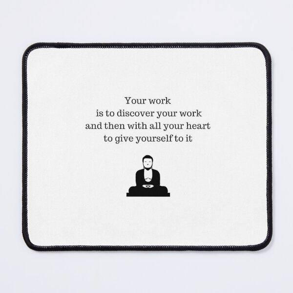 Item preview, Buddhist Quote  - your work is to discover your work designed and sold by Inspirationmotivation.