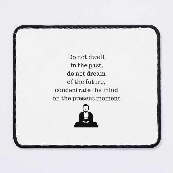 Item preview, Buddhist Quote - Do no dwell in the past designed and sold by Inspirationmotivation.