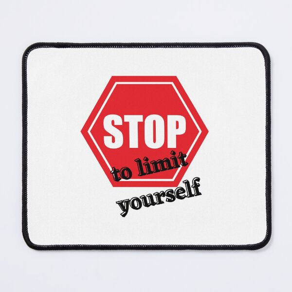 Item preview, Stop to limit yourself designed and sold by Alysoniltd.