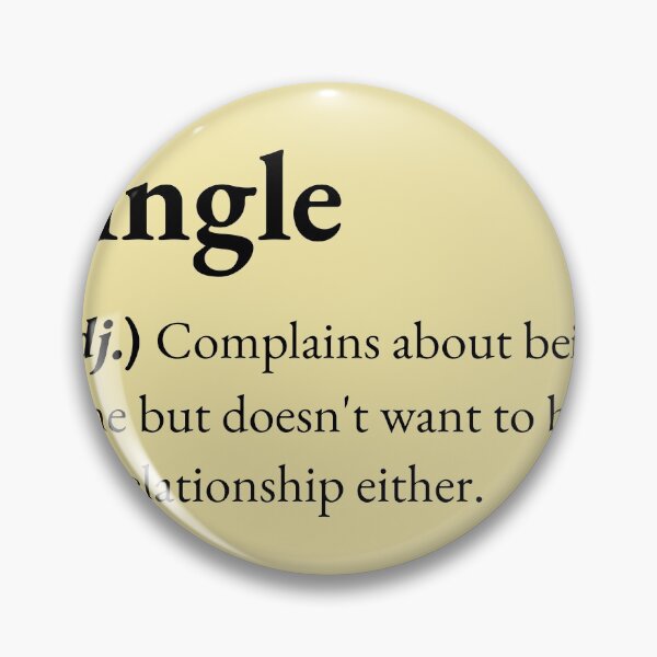 Item preview, A single person is a person who complains about being alone but doesn't want to be in a relationship. designed and sold by JokersFactory.