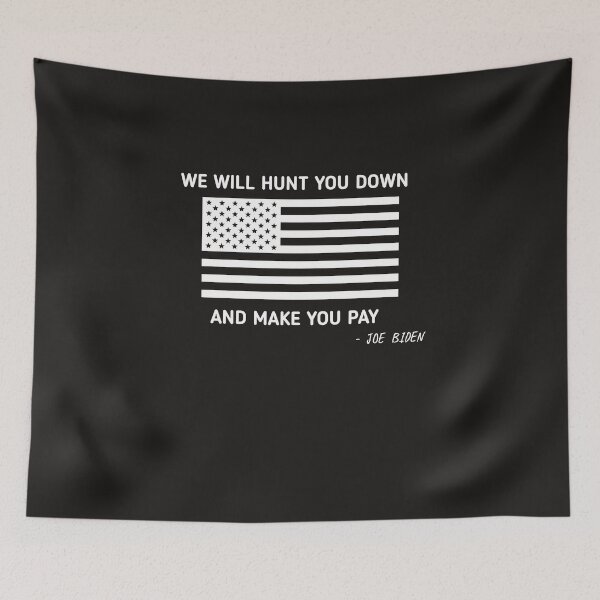 Item preview, Funny Sayings Joe Biden "We Will Hunt You Down And Make You Pay"  designed and sold by SarahMohanad.