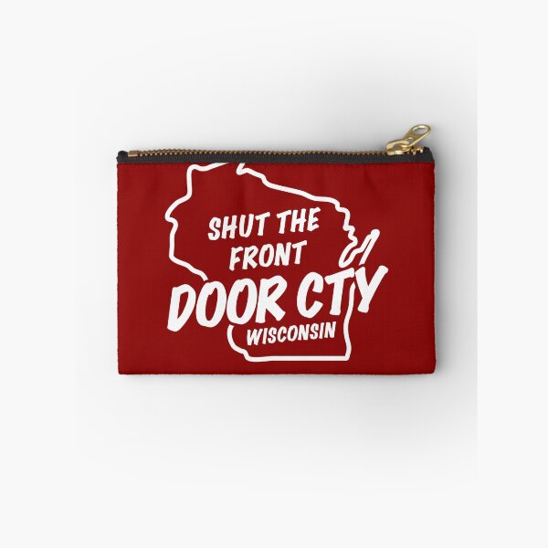 Item preview, Shut the front Door County Wisconsin designed and sold by gstrehlow2011.