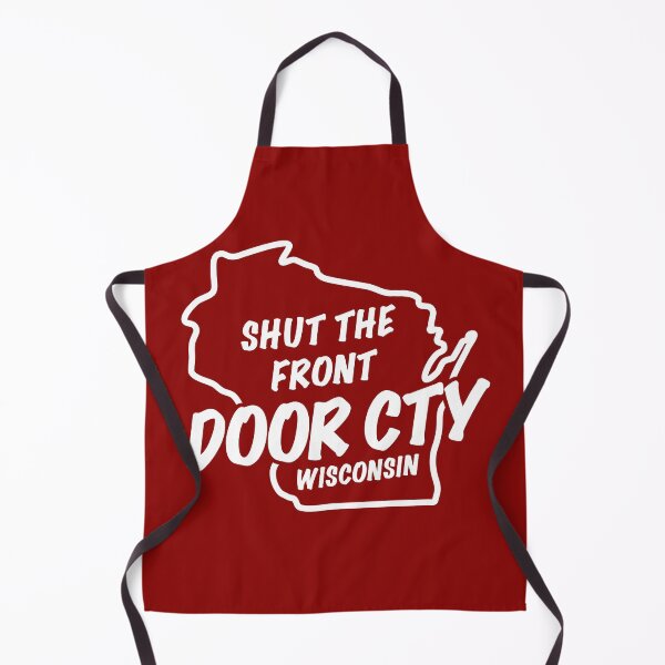 Item preview, Shut the front Door County Wisconsin designed and sold by gstrehlow2011.