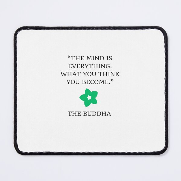 Item preview, The mind is everything. What you think you become - Buddhist Quote designed and sold by Inspirationmotivation.