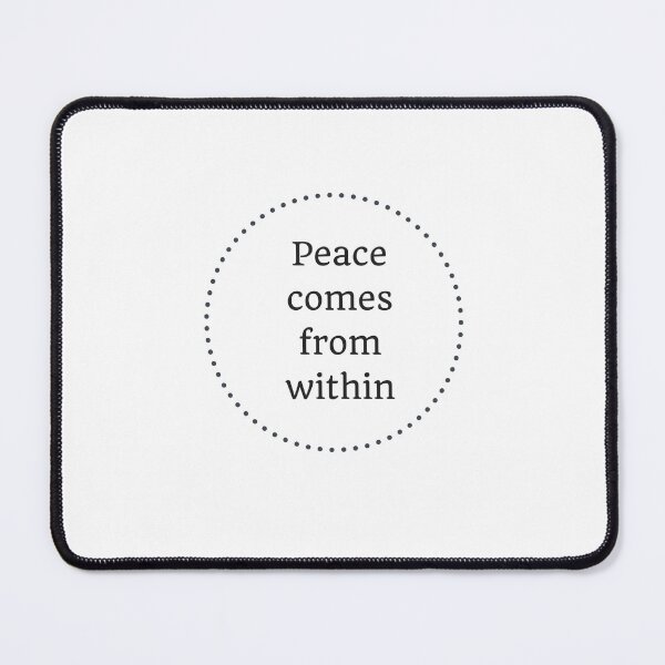 Item preview, PEACE COMES FROM WITHIN designed and sold by Inspirationmotivation.