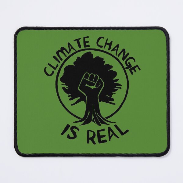 Item preview, Climate Change Is Real Raised Fist - Environmentalism, Global Warming, Save The Earth, Eco-Socialism, Leftist designed and sold by SpaceDogLaika.