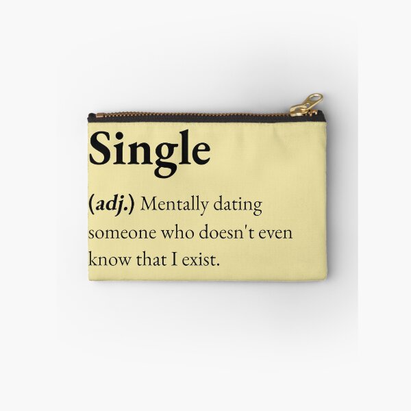 Item preview, Single : Mentally dating someone who doesn't even know that I exist. designed and sold by JokersFactory.