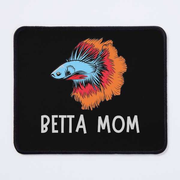 Item preview, Theres No Betta Fish Mom Than Me designed and sold by Tremendo.