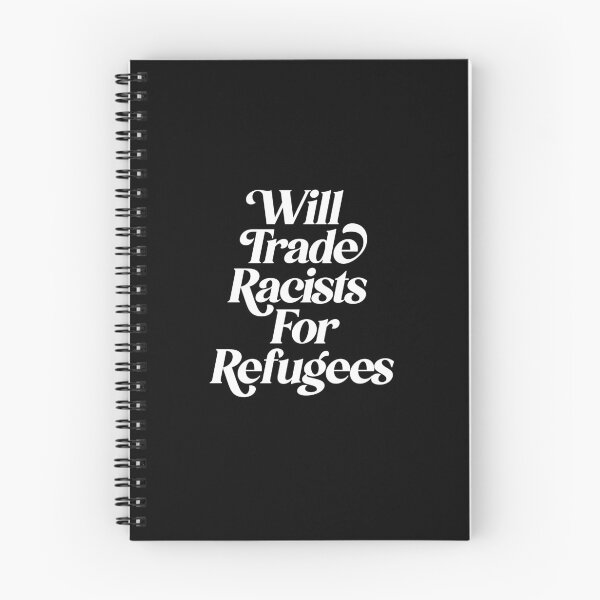 Item preview, Will Trade Racists for Refugees designed and sold by Renegade-Robots.