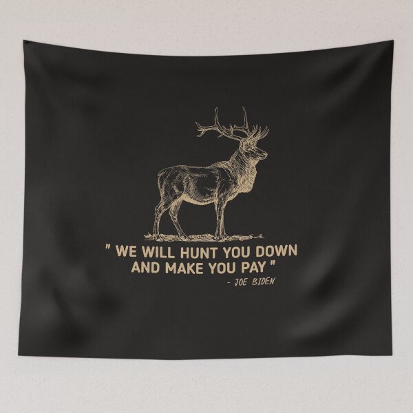 Item preview, Funny Sayings Joe Biden "We Will Hunt Elk Moose Deer You Down And Make You Pay"  designed and sold by SarahMohanad.