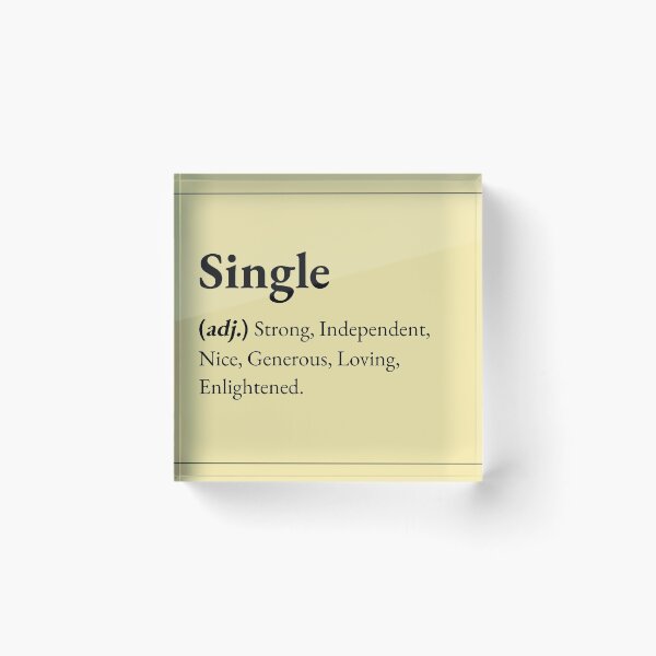 Item preview, A Single person is a person who's strong, independent, nice, generous, loving and enlightened. designed and sold by JokersFactory.