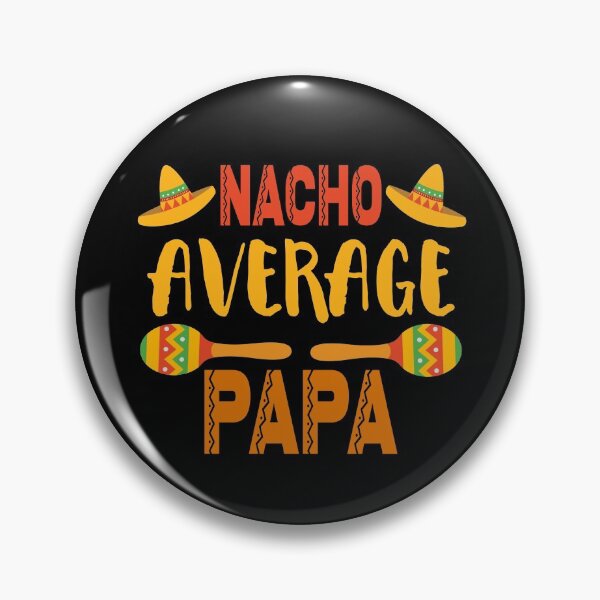 Artikelvorschau, Nacho Durchschnitt Papa entworfen und verkauft von ZiesMerch.