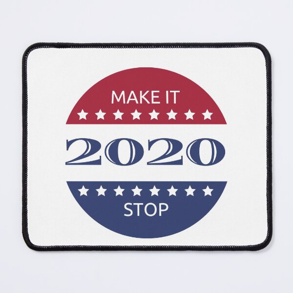 Item preview, Make it Stop 2020 designed and sold by MySmugMugs.