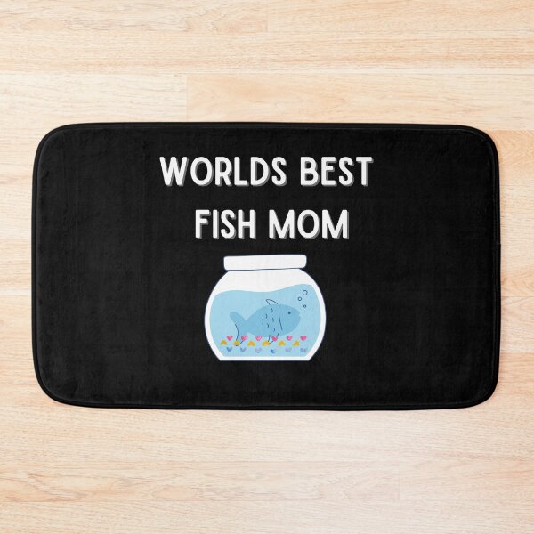 Item preview, Worlds Best Fish Mom designed and sold by Peter Stawicki.