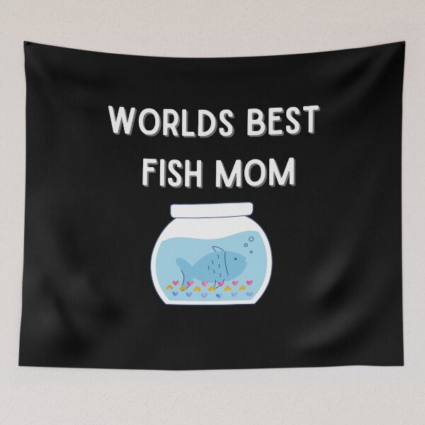 Item preview, Worlds Best Fish Mom designed and sold by Peter Stawicki.
