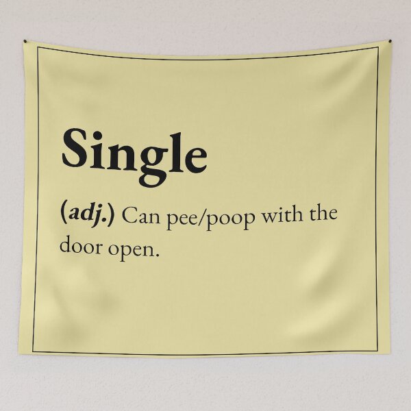 Item preview, When You're Single you can pee/poop with the door open. designed and sold by JokersFactory.