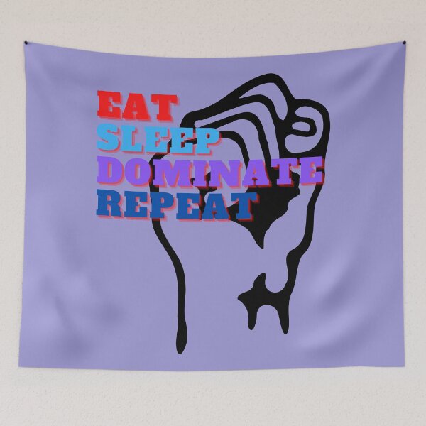 Item preview, Eat Sleep Dominate Repeat designed and sold by surprise-to-me.
