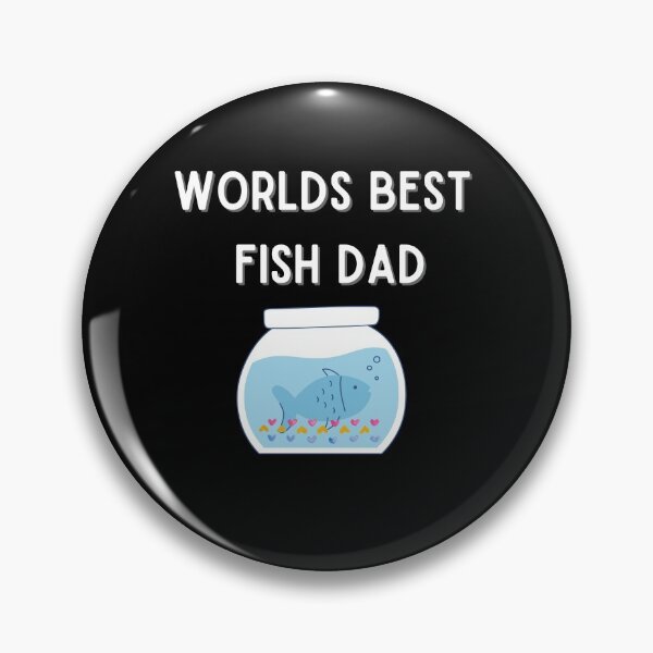 Item preview, Worlds Best Fish Dad designed and sold by Peter Stawicki.