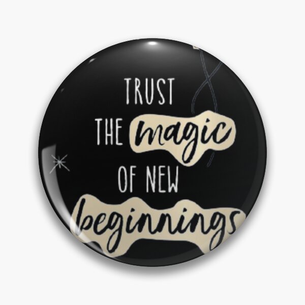 Item preview, Trust the magic of new beginning designed and sold by CANN4.