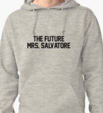 The future Mrs. Salvatore Pullover Hoodie