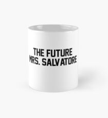 The future Mrs. Salvatore Mug