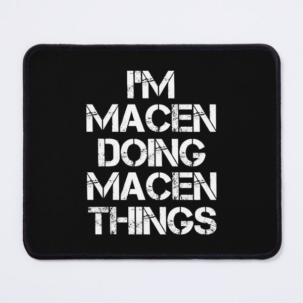 Item preview, Macen Name T Shirt - I'm Macen Doing Macen Things Name Gift Item Tee designed and sold by ccombercor.