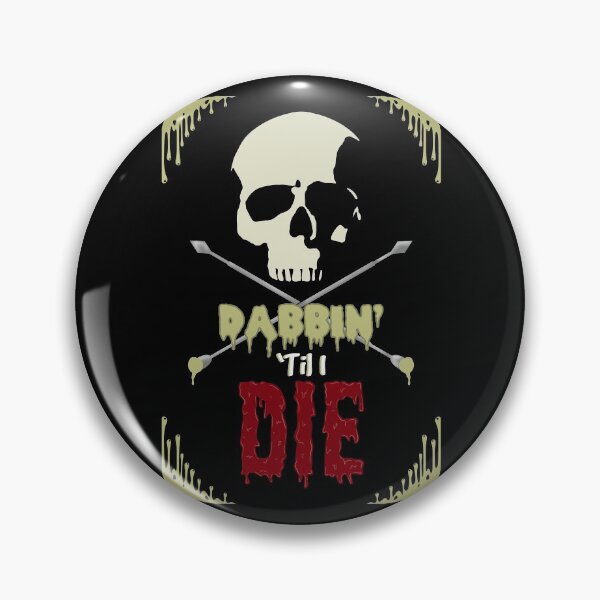 Item preview, Dabbin til I die-Skull and Crossed Dab Tools-Marijuana concentrates dabs wax designed and sold by YomeHayin.