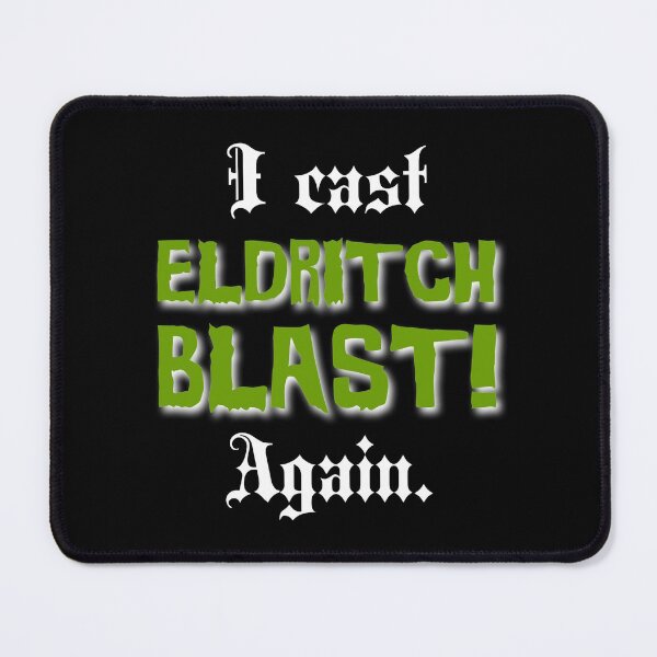 Item preview, I cast ELDRITCH BLAST! Again. designed and sold by DotorEaon.