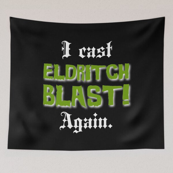 Item preview, I cast ELDRITCH BLAST! Again. designed and sold by DotorEaon.