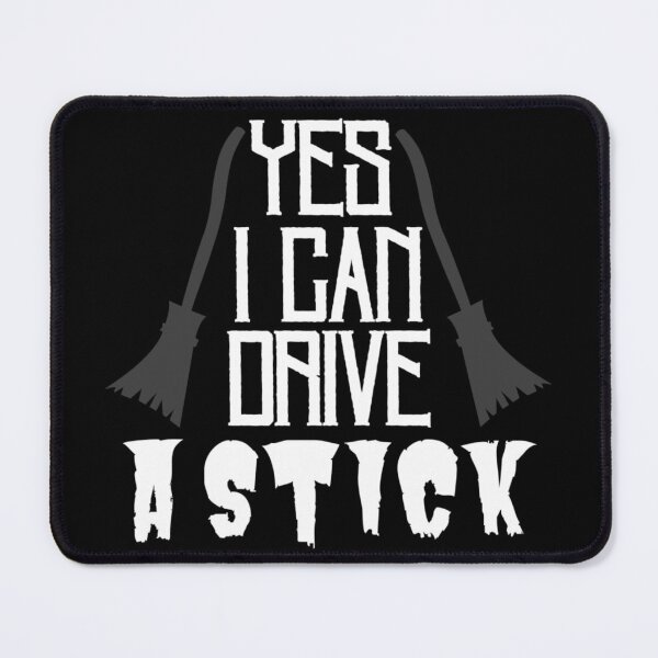 Item preview, Yes I Can Drive A Stick designed and sold by Sonatablue.