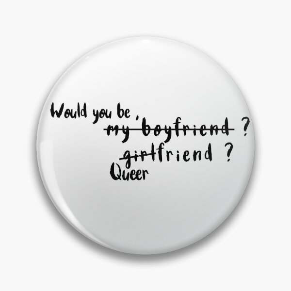 Item preview, would you be my boyfriend girl queer friend  Simple yet powerful messages of love  designed and sold by Havic  Tees.