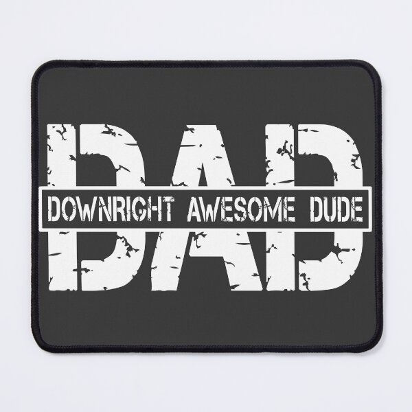 Item preview, Downright Awesome Dude Dad designed and sold by JoBella-Designs.