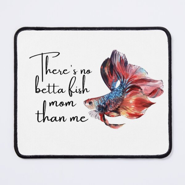 Item preview, Theres No Betta Fish Mom Than Me - Fish Lovers, Betta Fish Pet, Funny Fish Joke designed and sold by Teetee94.