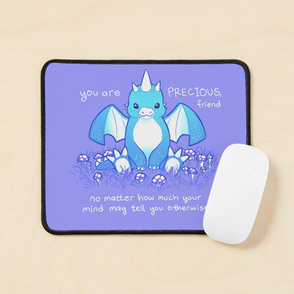 "You are PRECIOUS, friend" Baby Dragon Mouse Pad