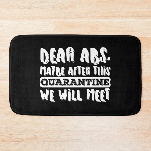 Item preview, Dear Abs, Maybe After This Quarantine We Will Meet, Funny Gym Workout saying designed and sold by Usoubmaster.