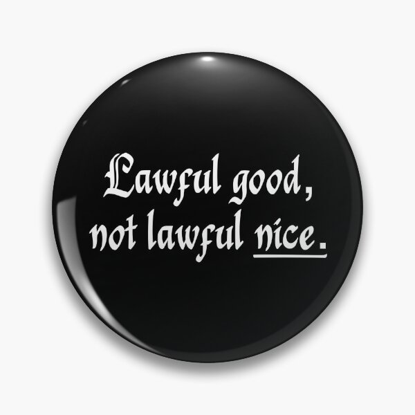Item preview, Lawful good, not lawful nice. (2) designed and sold by DotorEaon.